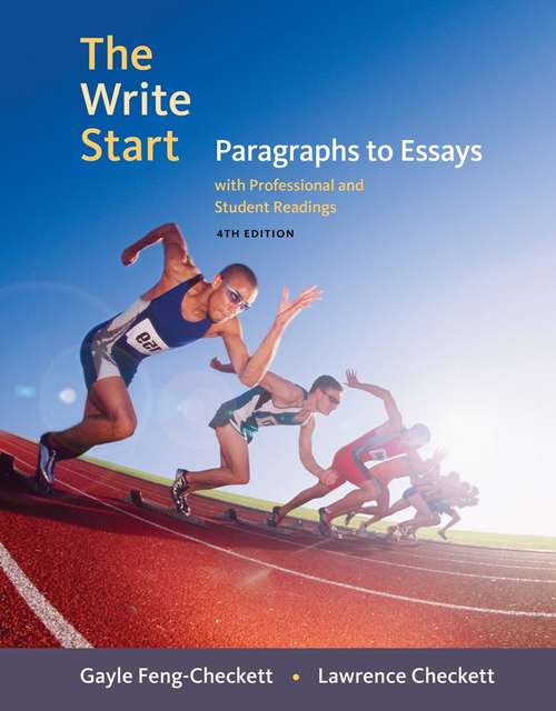 The Write Start: Paragraphs to Essays With Student and Professional Readings (Fourth Edition)