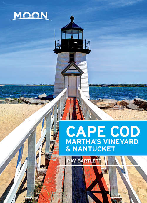 Book cover of Moon Cape Cod, Martha's Vineyard & Nantucket