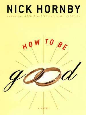 Book cover of How to Be Good