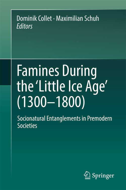 Book cover of Famines During the ʻLittle Ice Ageʼ (1300-1800)