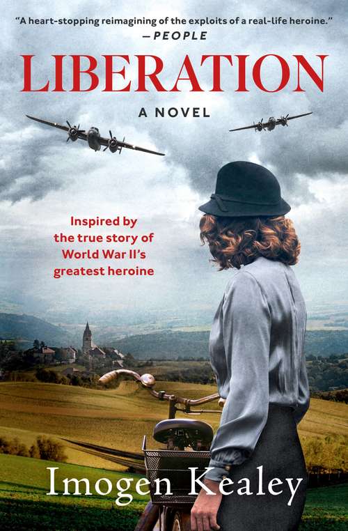 Book cover of Liberation: Inspired By The Incredible True Story Of World War Ii's Greatest Heroine Nancy Wake