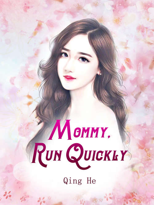Book cover of Mommy, Run Quickly: Volume 1 (Volume 1 #1)