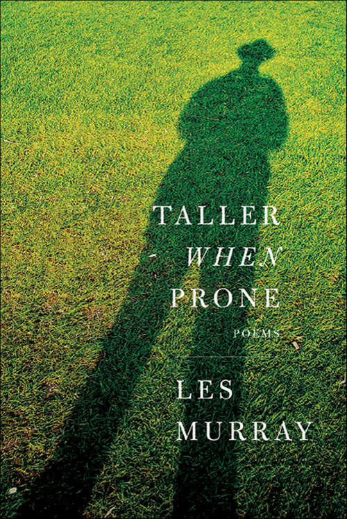Book cover of Taller When Prone: Poems