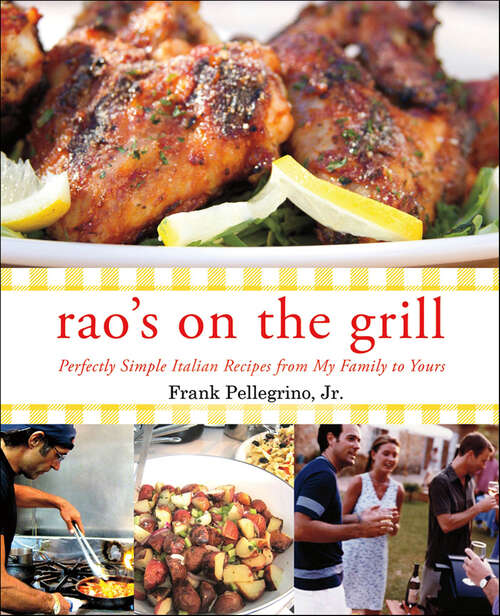 Book cover of Rao's on the Grill: Perfectly Simple Italian Recipes from My Family to Yours