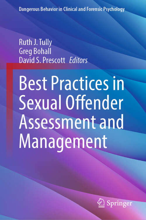 Book cover of Best Practices in Sexual Offender Assessment and Management (Dangerous Behavior in Clinical and Forensic Psychology)