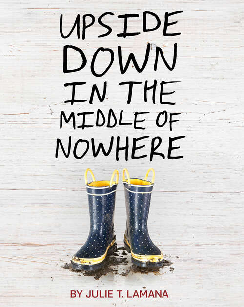 Book cover of Upside Down in the Middle of Nowhere