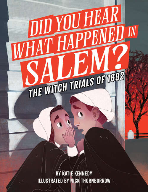 Book cover of Did You Hear What Happened in Salem?: The Witch Trials of 1692