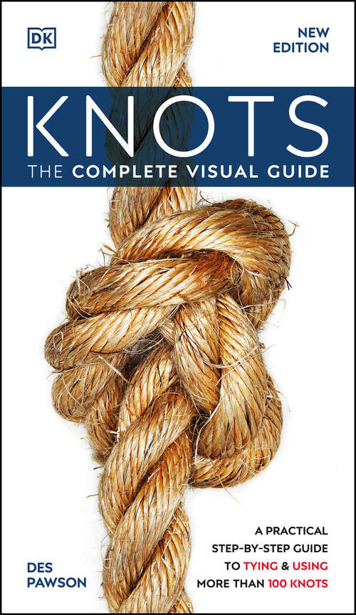 Book cover of Knots: The Complete Visual Guide