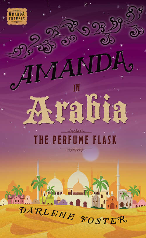 Book cover of Amanda in Arabia: The Perfume Flask