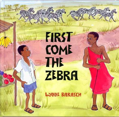 Book cover of First Come The Zebra