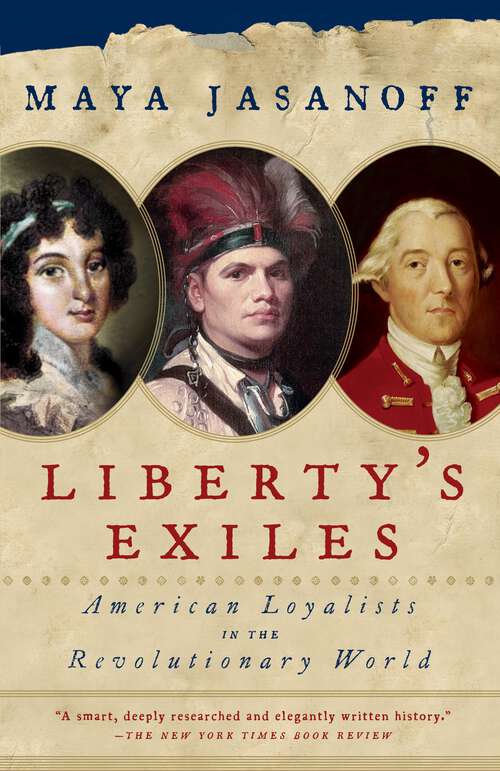 Book cover of Liberty's Exiles: American Loyalists in the Revolutionary World