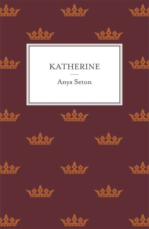 Book cover of Katherine: The classic historical romance