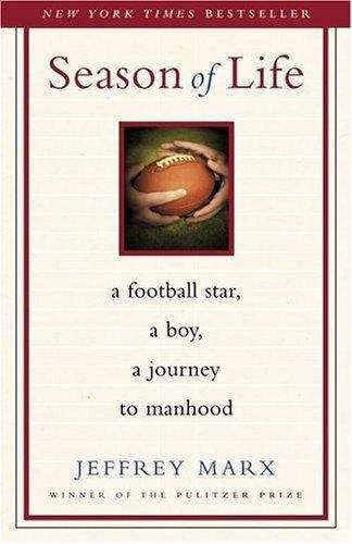 Book cover of Season of Life: a Football Star, a Boy, a Journey to Manhood