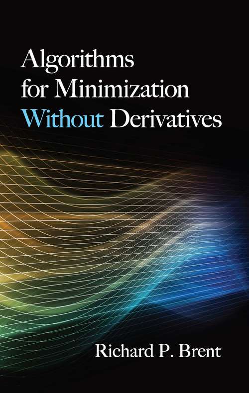 Book cover of Algorithms for Minimization Without Derivatives (Dover Books on Mathematics)
