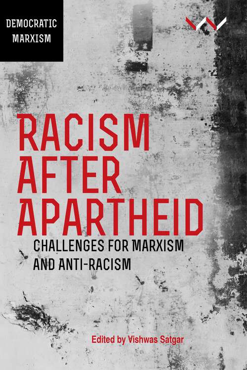 Book cover of Racism after Apartheid: Challenges for Marxism and anti-racism