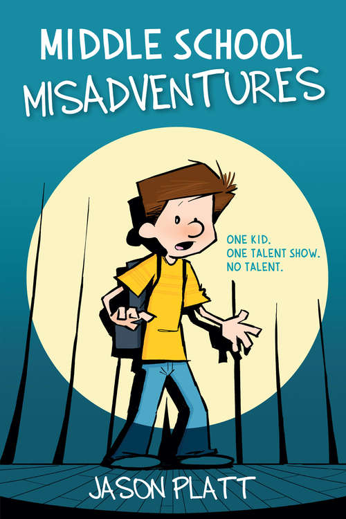 Book cover of Middle School Misadventures (Middle School Misadventures #1)