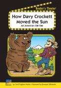 Book cover of How Davy Crockett Moved the Sun: An American Tall Tale