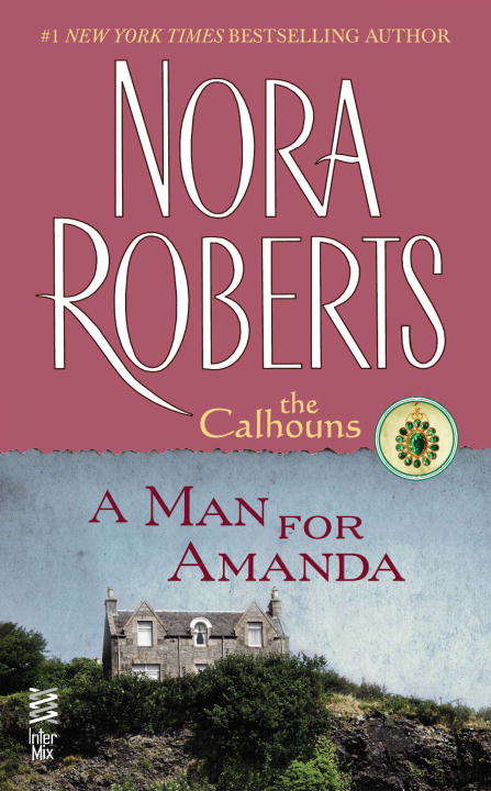 Book cover of A Man for Amanda: The Calhouns