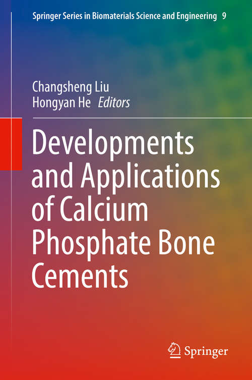 Developments and Applications of Calcium Phosphate Bone Cements