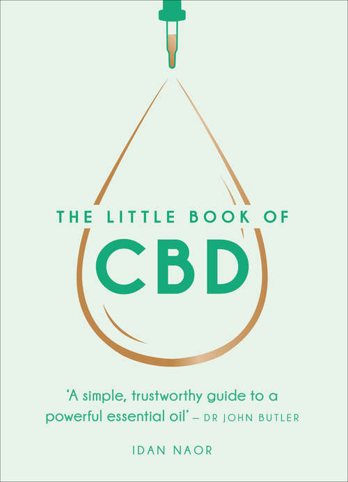 Book cover of The Little Book of CBD: A simple, trustworthy guide to a powerful essential oil