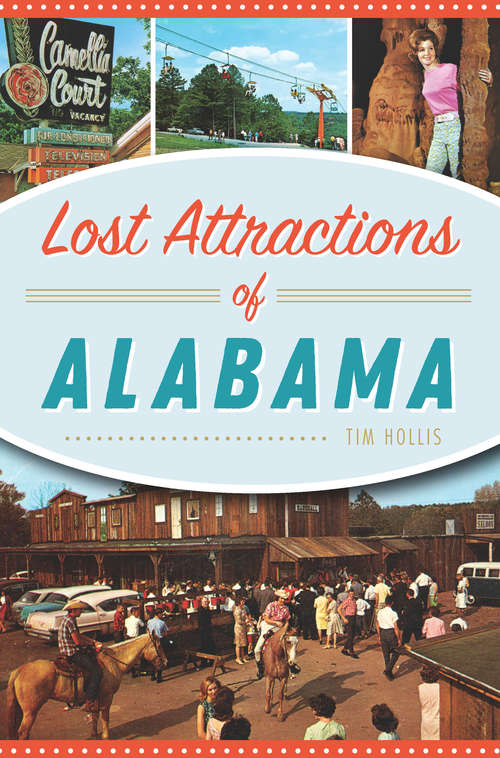 Book cover of Lost Attractions of Alabama