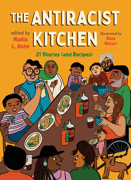 Book cover of The Antiracist Kitchen: 21 Stories (and Recipes)