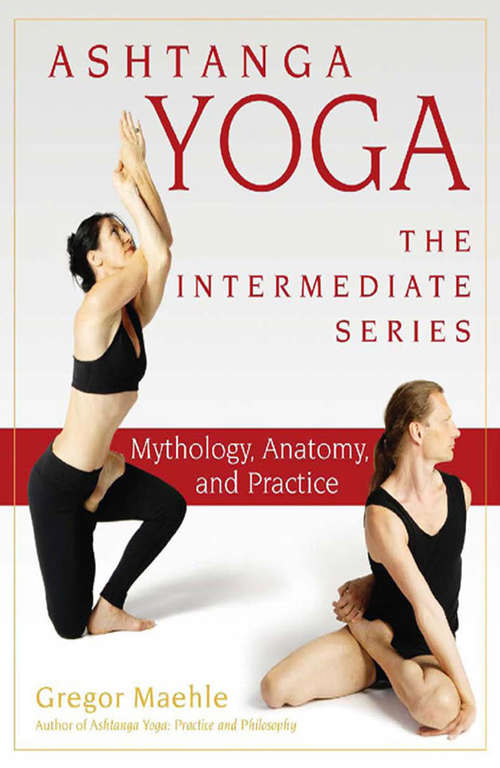 Book cover of Ashtanga Yoga — The Intermediate Series