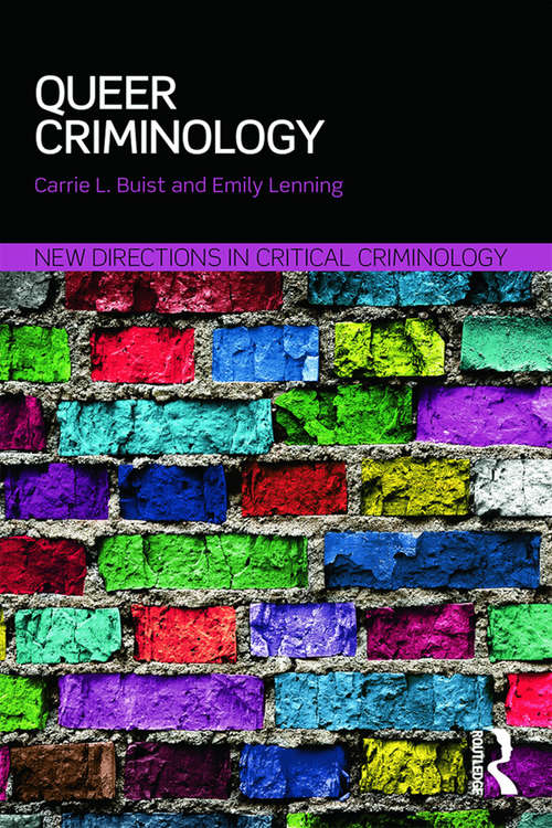 Queer Criminology (New Directions in Critical Criminology)