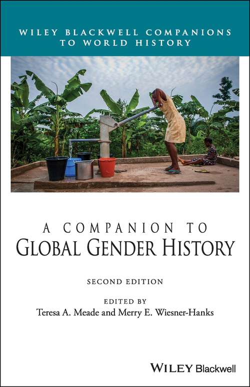 Book cover of A Companion to Global Gender History (2) (Wiley Blackwell Companions to World History)