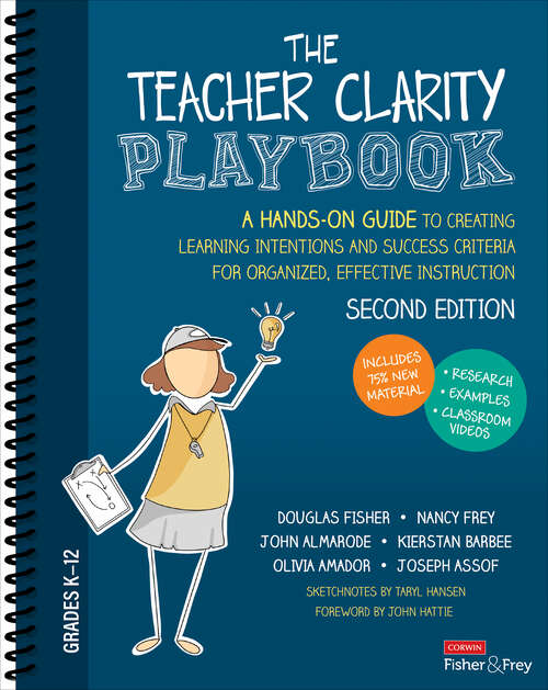 Book cover of The Teacher Clarity Playbook, Grades K-12: A Hands-On Guide to Creating Learning Intentions and Success Criteria for Organized, Effective Instruction (Second Edition)