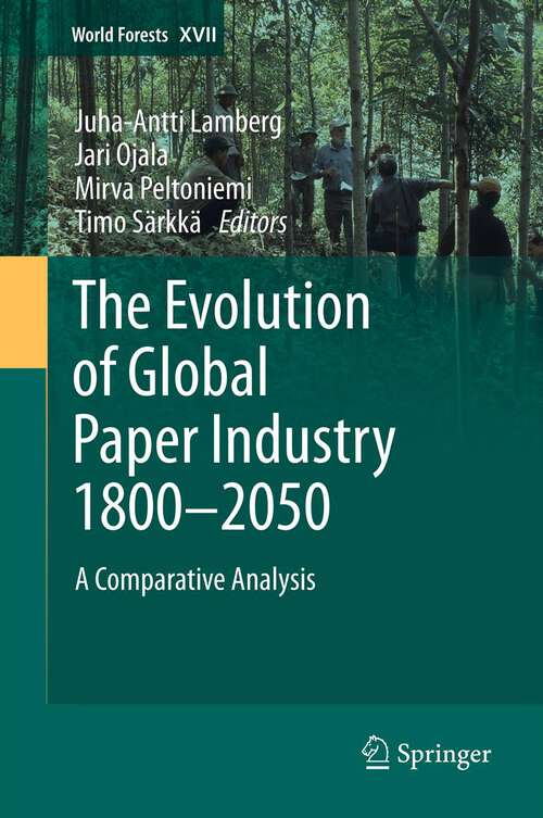 Book cover of The Evolution of Global Paper Industry 1800¬–2050