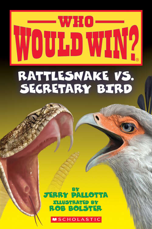 Book cover of Rattlesnake vs. Secretary Bird (Who Would Win? #15)