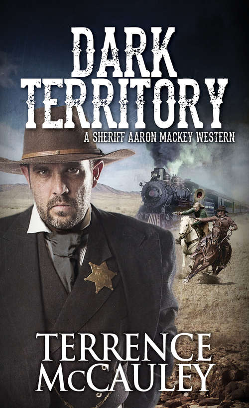 Book cover of Dark Territory (A Sheriff Aaron Mackey Western #2)