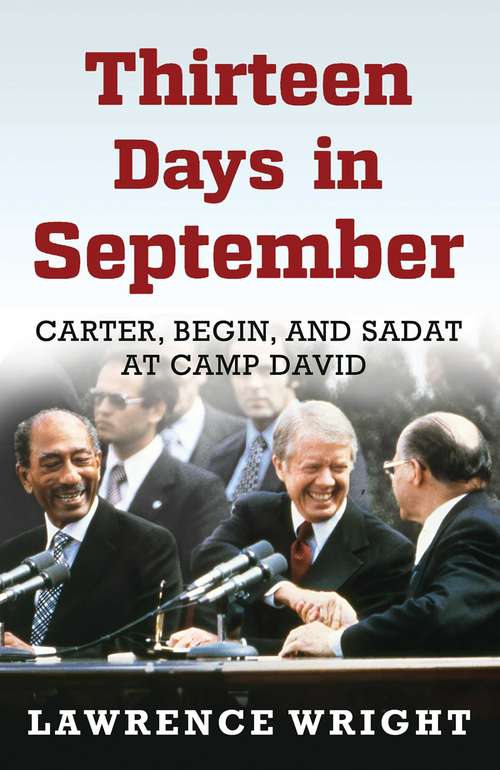 Book cover of Thirteen Days in September: Carter, Begin, and Sadat at Camp David