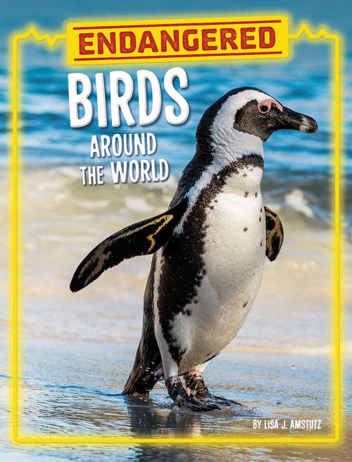 Book cover of Endangered Birds around the World (Endangered Animals Around The World Ser.)