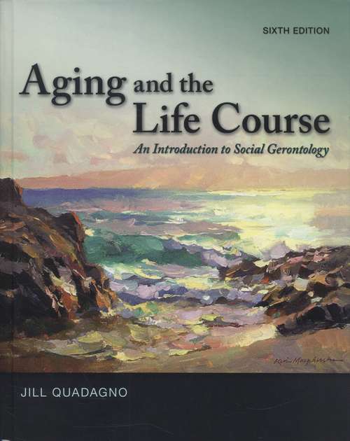 Book cover of Aging and the Life Course: An Introduction to Social Gerontology