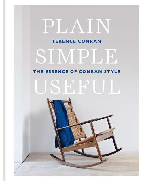 Book cover of Plain Simple Useful: The Essence of Conran Style