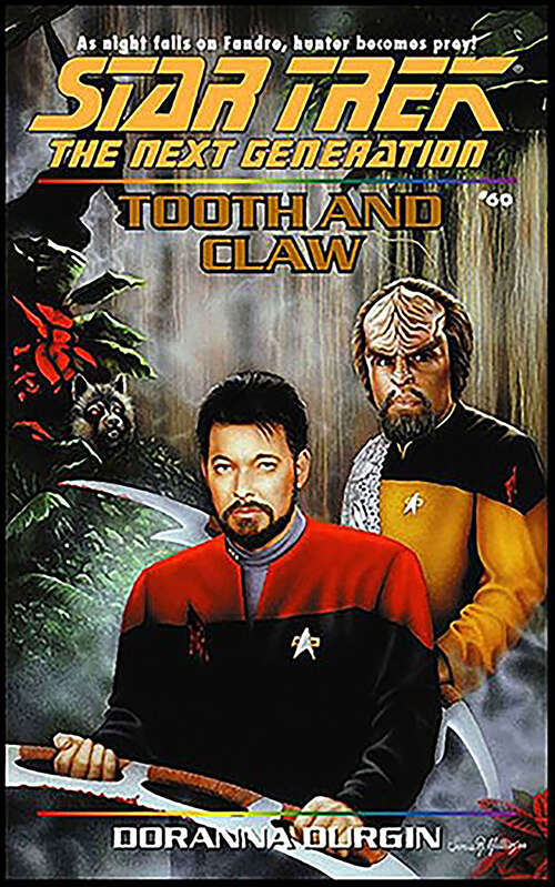 Book cover of Tooth and Claw: Star Trek The Next Generation: Tng#60 (Star Trek: The Next Generation #60)