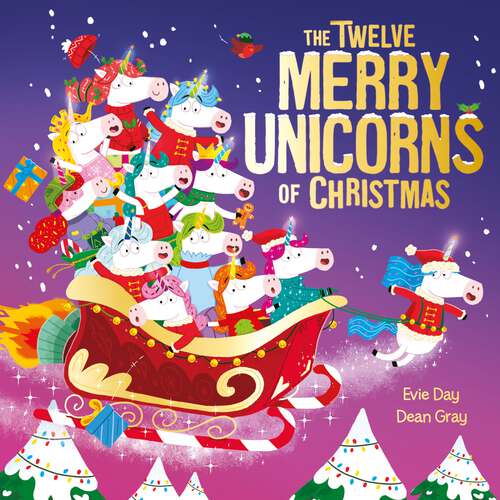 Book cover of The Twelve Merry Unicorns of Christmas: A laugh-out-loud singalong festive gift