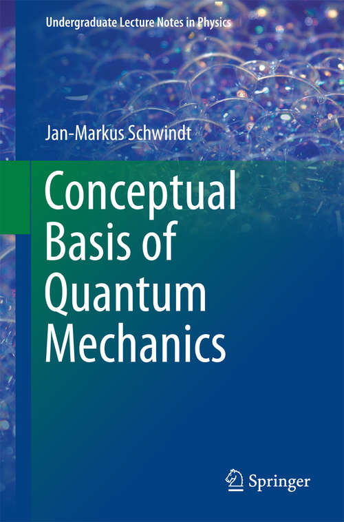 Conceptual Basis of Quantum Mechanics