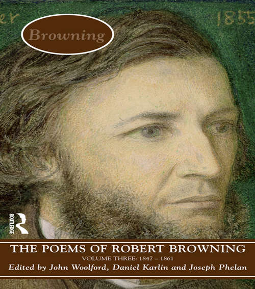 The Poems of Browning: 1846 - 1861 (Longman Annotated English Poets)