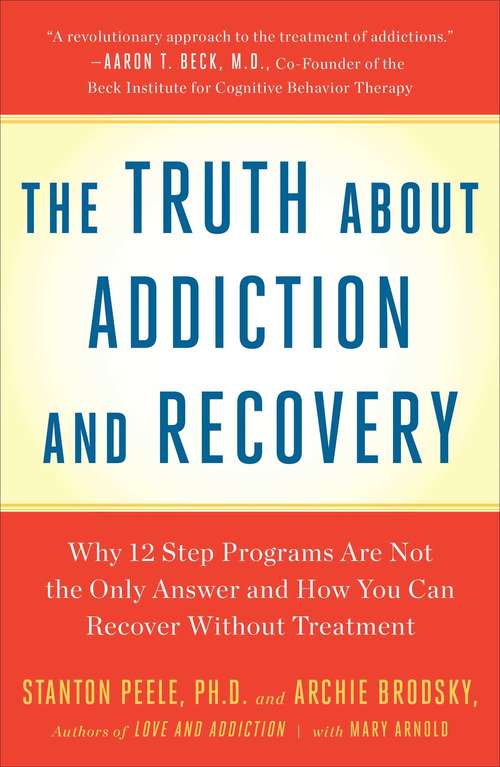 Book cover of Truth About Addiction and Recovery