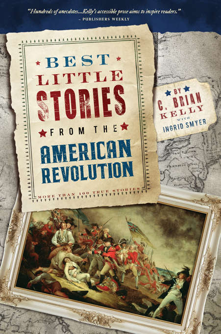 Best Little Stories from the American Revolution: More Than 100 True Stories (2nd edition)