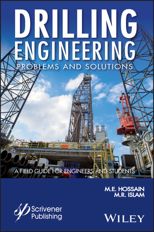 Drilling Engineering Problems and Solutions: A Field Guide for Engineers and Students (Wiley-Scrivener)