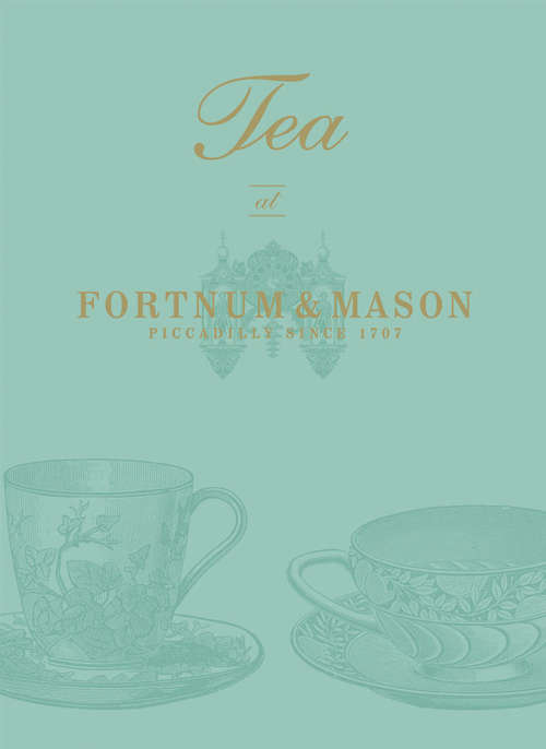 Book cover of Tea at Fortnum & Mason