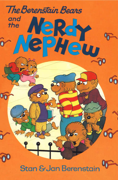 The Berenstain Bears and the Nerdy Nephew