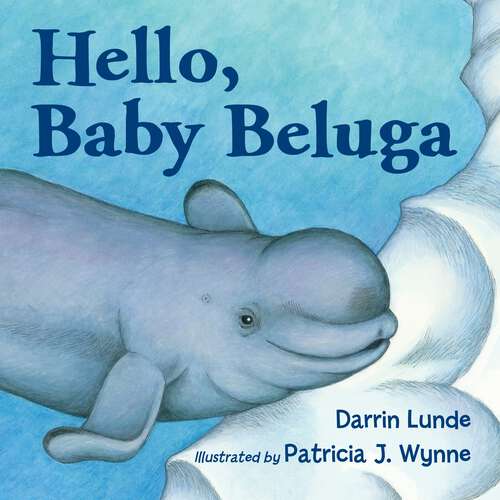 Book cover of Hello, Baby Beluga