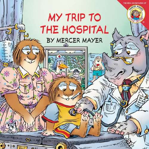 Book cover of My Trip To The Hospital (Little Critter)
