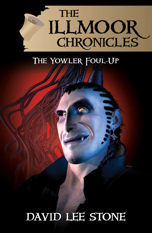 Book cover of The Yowler Foul-Up: The Yowler Foul-up Ebook (The Illmoor Chronicles #2)