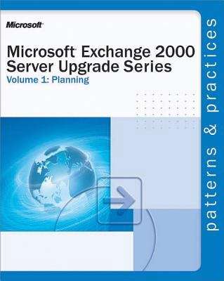 Book cover of Microsoft® Exchange 2000 Server Upgrade Series Volume 1: Planning